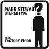 Import Mark Stewart - Stereotype