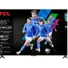 TCL 85Q6C - 85 inch - 4K QD-MiniLED - 2025