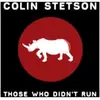 CONSTELLATION Colin Stetson - Those Who Didn't Run (10" LP)