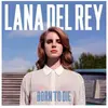 INTERSCOPE Born To Die