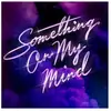 Columbia Local Something On My Mind