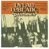 Ato (UK) Dylan LeBlanc - Pastimes (12" Vinyl Single) (Limited Edition) (Coloured Vinyl)