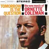 Universal Tomorrow Is The Question ! - The New Music Of Ornette Coleman Édition Limitée