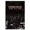 INDOCHINE RECORDS Black city tour