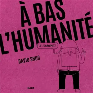 A Bas L?Humanité - A L'unanimité pas cher