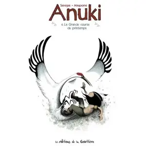 DE LA GOUTTIERE Anuki Tome 6 - La Grande Course Du Printemps pas cher