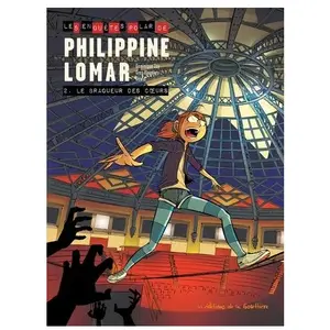 Les Enquêtes Polar De Philippine Lomar - Tome 2 - Le Braqueur Des Coeu... pas cher