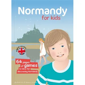 Normandy for kids - 64 pages of games to have fun discovering Normandy - Stéphanie Bioret pas cher