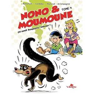 Varou Eds Nono & Moumoune Tome 4 - Ca Sent Toujours L?Amour ! pas cher