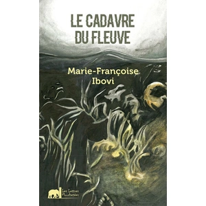 Les Lettres Mouchetees Le Cadavre Du Fleuve pas cher