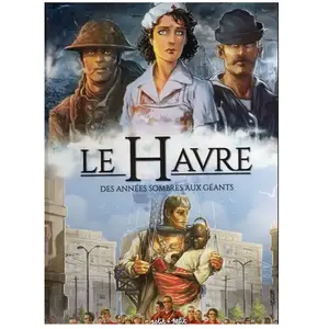 Petit A Petit Bd Eds Le Havre En Bd Tome 2 - Des Années Sombres Aux Géants - De 1800 À Nos Jours pas cher