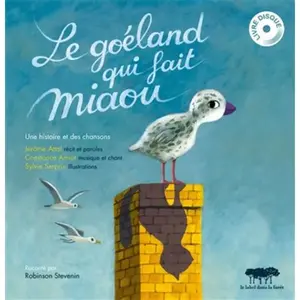 Le Label Dans La Foret Le Goéland Qui Fait Miaou - Une Histoire Et Des Chansons (1 Cd Audio) pas cher