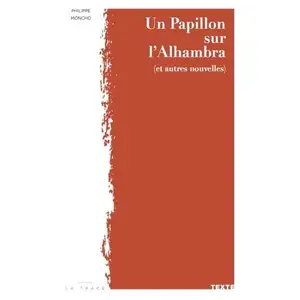 La Trace Eds Un Papillon sur l'Alhambra (et autres nouvelles)