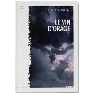 La Trace Eds Le Vin D'orage - Suivi De La Salamandre