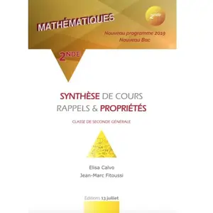 13 Juillet Editions Mathématiques 2de - Synthèse De Cours, Rappels & Propriétés pas cher