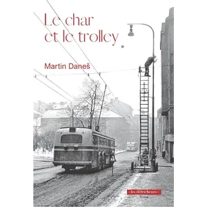 Les défricheurs Le char et le trolley