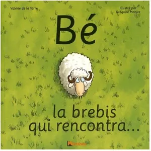 Bé, La Brebis Qui Rencontra pas cher