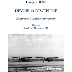 Devoir Et Discipline - La Guerre D'algérie Autrement pas cher
