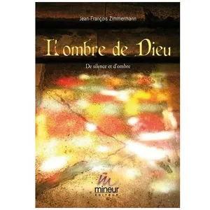 L'ombre De Dieu - De Silence Et D'ombre pas cher