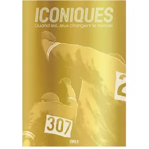 Iconiques - Quand Les Jeux Changent Le Monde pas cher