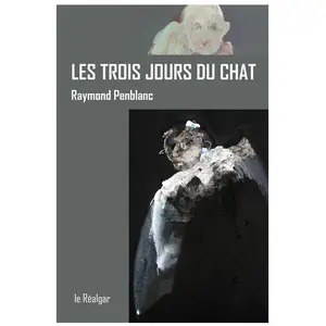 Le Realgar Les Trois Jours Du Chat pas cher