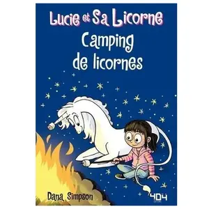 Comparateur de prix : 404 Editions Lucie Et Sa Licorne Tome 11 - Camping De Licornes
