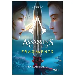 ISBN 404 Editions Assassin's Creed - Fragments Tome 1 - La Lame D'aizu pas cher