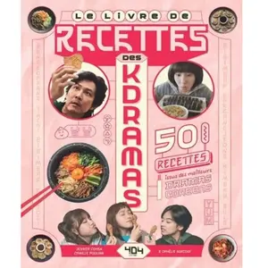 404 Editions Le livre de cuisine des Kdramas: 50 recettes issus des meilleurs dramas coréens pas cher