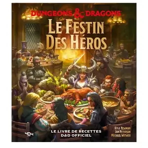 ISBN 404 Editions Le festin des héros Donjons & Dragons: Le livre de recettes D&D officiel pas cher