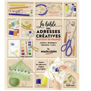 Comparateur de prix : Marie Claire Editions La Bible Des Adresses Créatives Partout En France - Ateliers - Boutiques - Matériels - Cours