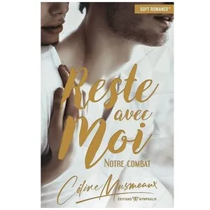 Reste Avec Moi - Notre Combat