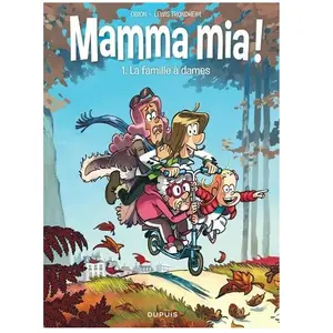 Dupuis Mamma Mia ! Tome 1 - La Famille À Dames pas cher
