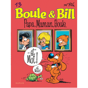 Comparateur de prix : DUPUIS Boule & Bill - Tome 13 - Papa, Maman, Boule