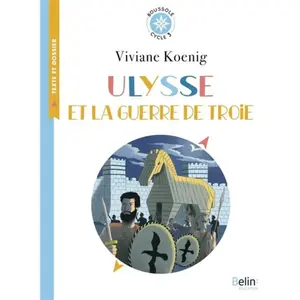 Comparateur de prix : Belin Éducation Ulysse et la guerre de Troie