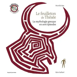 Comparateur de prix : Bayard jeunesse Le feuilleton de Thésée: La mythologie grecque en cent épisodes