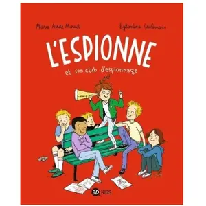 Bd Kids L'espionne - Tome 2 - L'espionne Et Son Club D'espionnage pas cher