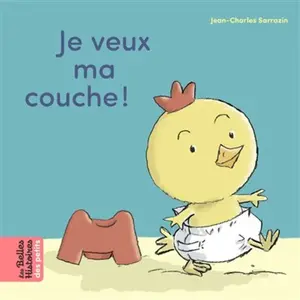 Bayard Jeunesse Je veux ma couche ! pas cher