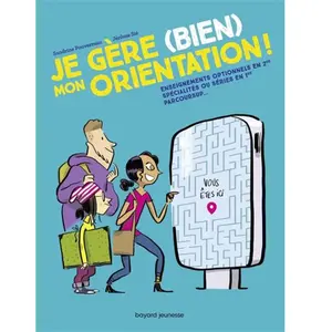Bayard Jeunesse Je gère (bien) mon orientation pas cher