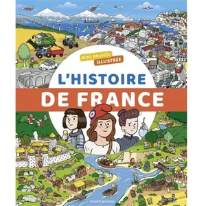Bayard Jeunesse Mon Encyclo Illustrée L'histoire De France pas cher