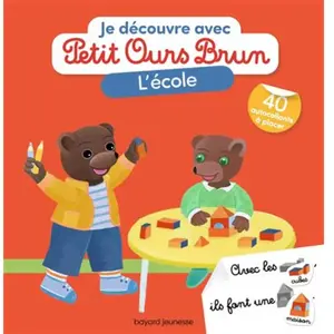 Bayard Jeunesse Je découvre l'école avec Petit Ours Brun pas cher