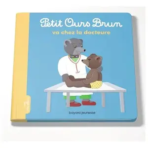 Bayard Jeunesse Petit Ours Brun va chez la docteure pas cher
