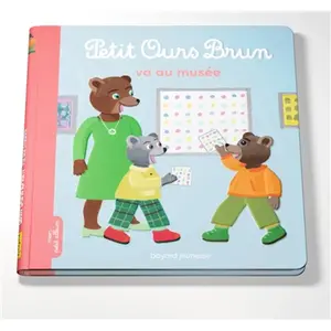 Bayard Jeunesse Petit Ours Brun va au musée