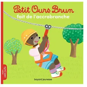 Comparateur de prix : Bayard jeunesse Petit Ours Brun fait de l'accrobranche