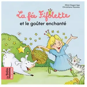 Bayard Jeunesse La fée Fifolette et le goûter enchanté pas cher