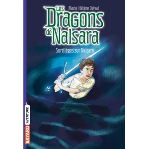 Bayard jeunesse Les Dragons De Nalsara - Tome 8 - Sortilèges Sur Nalsara pas cher