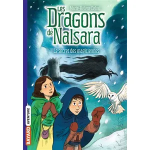 Bayard jeunesse Les Dragons De Nalsara - Tome 7 - Le Secret Des Magiciennes pas cher
