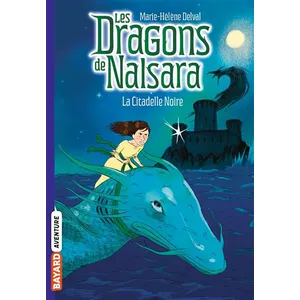 Bayard jeunesse Les Dragons De Nalsara Tome 9 - La Citadelle Noire pas cher