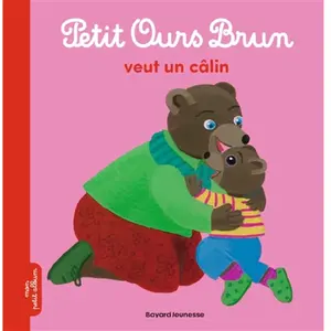 Bayard Jeunesse Petit Ours Brun veut un câlin
