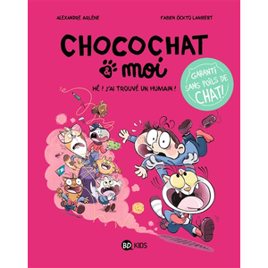 Bd Kids Hé ! J'ai trouvé un humain !: Chocochat 1 - Hé ! J'ai trouvé un humain ! pas cher