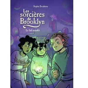 Les Sorcières De Brooklyn - Tome 5 - Le Bal Maudit